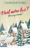 Noël avec lui ? Pourquoi pas !