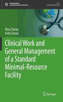 Clinical Work and General Management of a Standard Minimal-Resource Facility