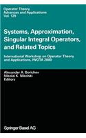 Systems, Approximation, Singular Integral Operators, and Related Topics