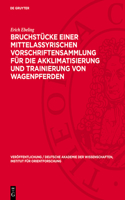 Bruchstücke Einer Mittelassyrischen Vorschriftensammlung Für Die Akklimatisierung Und Trainierung Von Wagenpferden