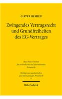 Zwingendes Vertragsrecht und Grundfreiheiten des EG-Vertrages