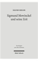Sigmund Mowinckel und seine Zeit