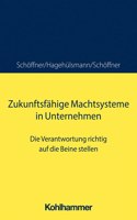 Zukunftsfahige Machtsysteme in Unternehmen