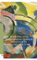 Writing and Performing Female Identity in Italian Culture