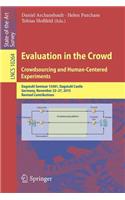 Evaluation in the Crowd. Crowdsourcing and Human-Centered Experiments