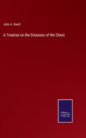 Treatise on the Diseases of the Chest