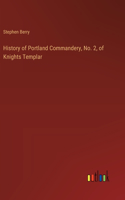 History of Portland Commandery, No. 2, of Knights Templar