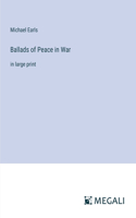 Ballads of Peace in War