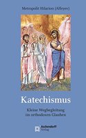 Katechismus: Kurze Wegbegleitung Durch Den Orthodoxen Glauben