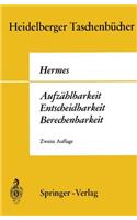 Aufzahlbarkeit, Entscheidbarkeit, Berechenbarkeit