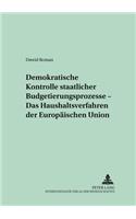 Demokratische Kontrolle Staatlicher Budgetierungsprozesse - Das Haushaltsverfahren Der Europaeischen Union