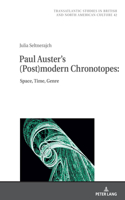 Paul Auster's (Post)Modern Chronotopes: