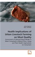 Health Implications of Urban Livestock Farming on Meat Quality