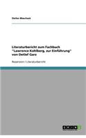 Literaturbericht zum Fachbuch Lawrence Kohlberg, zur Einführung von Detlef Garz