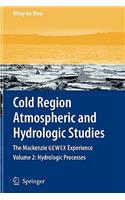 Cold Region Atmospheric and Hydrologic Studies. The Mackenzie GEWEX Experience