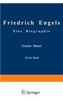 Friedrich Engels Eine Biographie: Friedrich Engels in Seiner Frühzeit 1820 Bis 1851