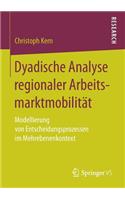 Dyadische Analyse Regionaler Arbeitsmarktmobilität