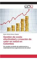 Gestión de costo efectividad y creación de valor en salud en Colomb