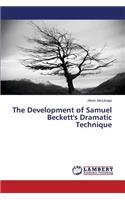 The Development of Samuel Beckett's Dramatic Technique