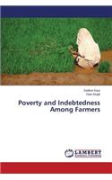Poverty and Indebtedness Among Farmers