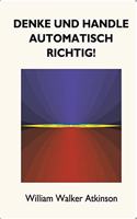 Denke und handle automatisch richtig!