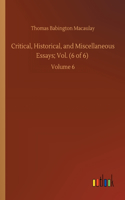 Critical, Historical, and Miscellaneous Essays; Vol. (6 of 6)