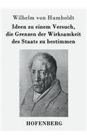 Ideen zu einem Versuch, die Grenzen der Wirksamkeit des Staats zu bestimmen: (German)