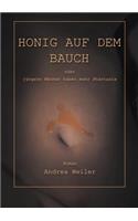 Honig auf dem Bauch