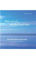 Weit War Ich, Wo Die Engel Sind