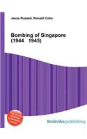Bombing of Singapore (1944 1945)