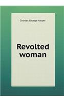 Revolted Woman