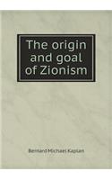 The Origin and Goal of Zionism