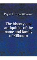 The History and Antiquities of the Name and Family of Kilbourn