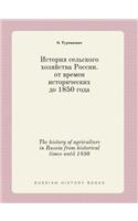 The history of agriculture in Russia from historical times until 1850