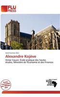 Alexandre Koj Ve: (French)