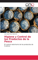 Higiene y Control de los Productos de la Pesca