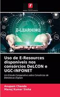 Uso de E-Resources disponíveis nos consórcios DeLCON e UGC-INFONET