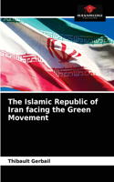 Islamic Republic of Iran facing the Green Movement