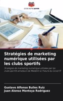 Stratégies de marketing numérique utilisées par les clubs sportifs