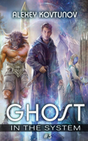 Ghost in the System (Book 3)