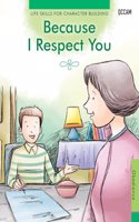 Because I Respect You