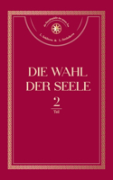 Wahl der Seele. Teil 2