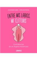 Entre MIS Labios, Mi Clitoris