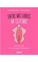 Entre MIS Labios, Mi Clitoris