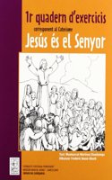 1r Quadern d'exercicis corresponent al Catecisme Jesus es el Senyor