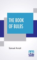 The Book Of Bulbs
