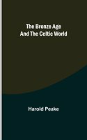 The Bronze Age and the Celtic World