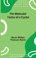 Molecular Tactics of a Crystal