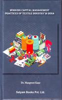 Working Capital Management Practices of Textile Industry in India
