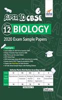 Super 10 CBSE Class 12 Biology 2020 Exam Sample Papers 2nd Edition